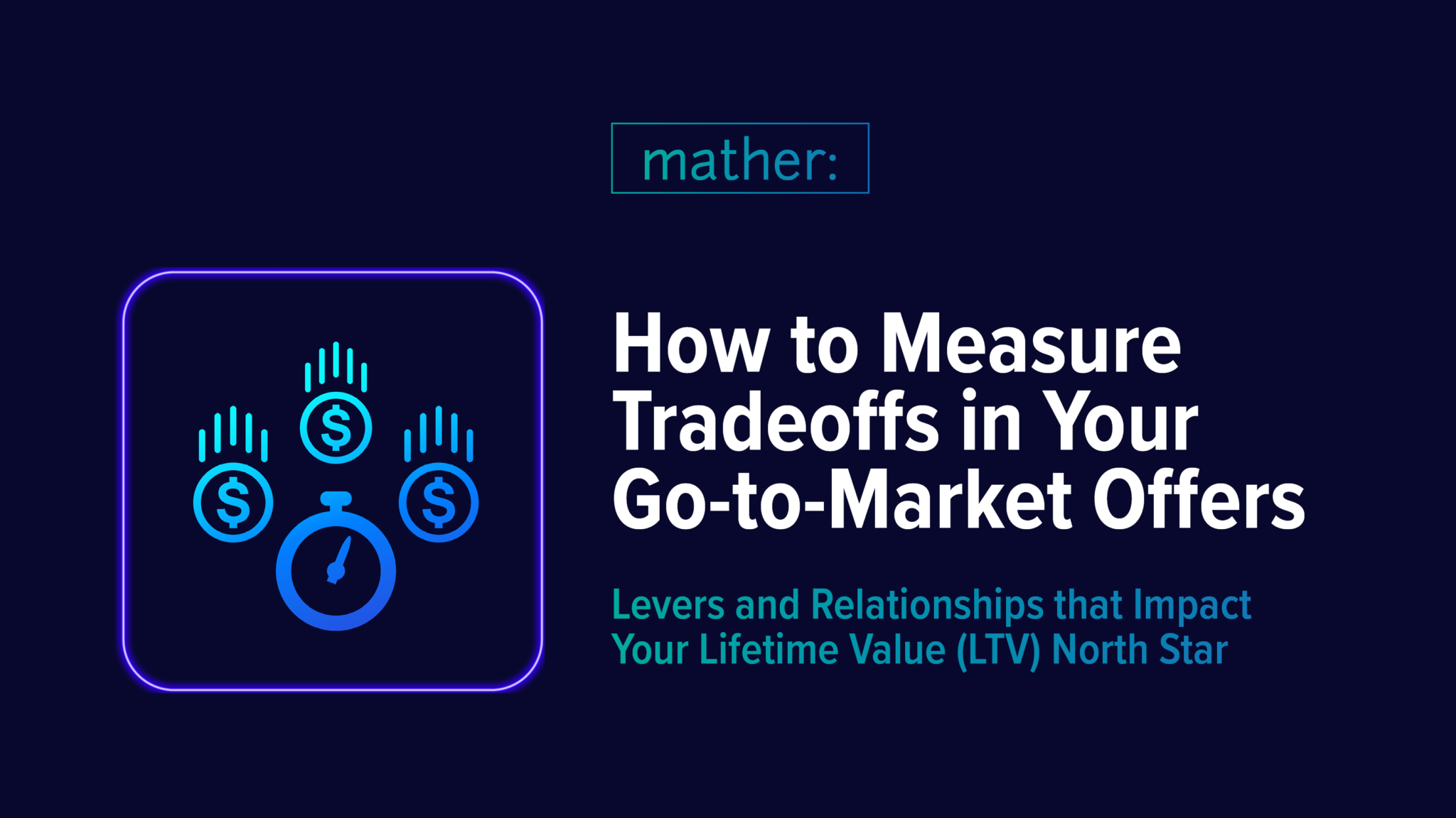 How to measure tradeoffs in your gotomarket offers Mather Economics